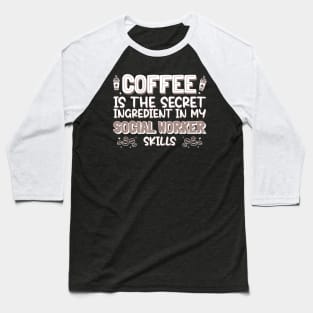 Coffee lover Social Worker Baseball T-Shirt